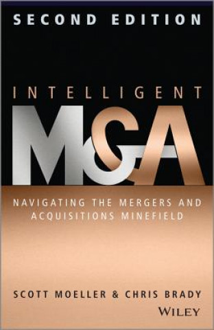 Książka Intelligent M & A - Navigating the Mergers and Acquisitions Minefield 2e Scott Moeller