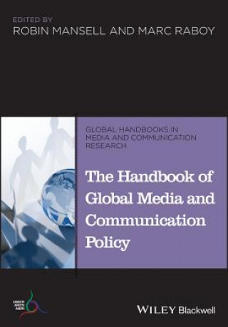 Könyv Handbook of Global Media and Communication Policy Robin Mansell