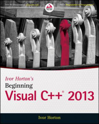 Kniha Ivor Horton's Beginning Visual C++ 2013 Ivor Horton