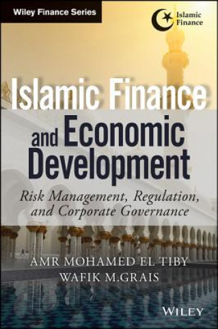 Carte Islamic Finance and Economic Development - Risk Management, Regulation, and Corporate Governance Amr Mohamed El Tiby Ahmed