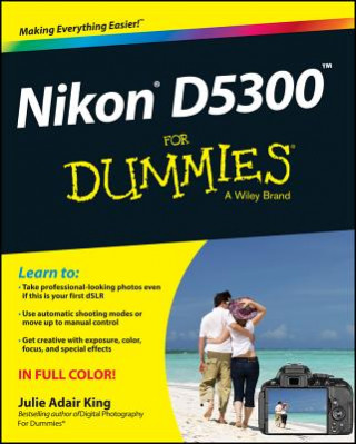 Carte Nikon D5300 For Dummies Julie Adair King