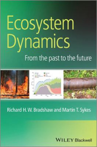 Könyv Ecosystem Dynamics - from the past to the future Richard Bradshaw
