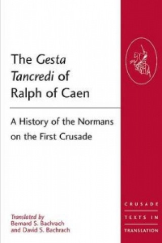 Carte Gesta Tancredi of Ralph of Caen Bernard S Bachrach