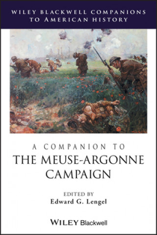 Kniha Companion to the Meuse-Argonne Campaign Edward G. Lengel