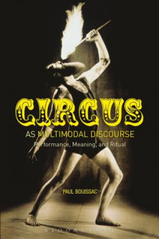 Kniha Circus as Multimodal Discourse Paul Bouissac