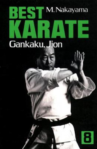 Könyv Best Karate Volume 8: Gankaku, Jion Masatoshi Nakayama