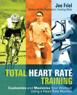 Könyv Total Heart Rate Training Joe Friel