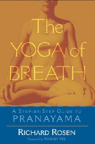 Kniha Yoga of Breath Richard Rosen
