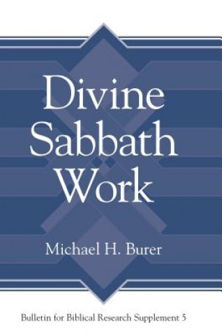 Książka Divine Sabbath Work MIchael H Burer