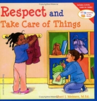 Book Respect and Take Care of Things Cheri J. Meiners