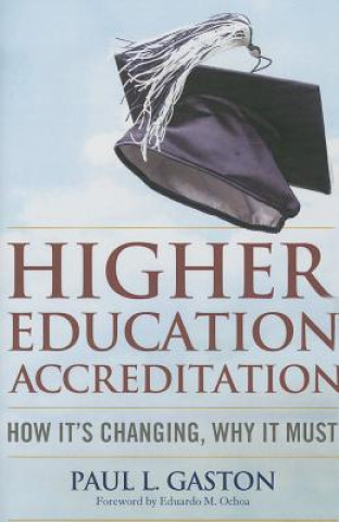 Kniha Higher Education Accreditation Paul L Gaston