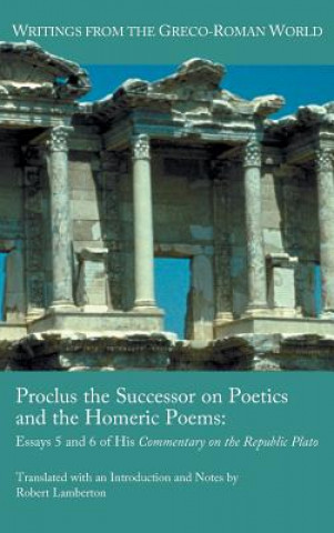 Könyv Proclus the Successor on Poetics and the Homeric Poems Robert Lamberton