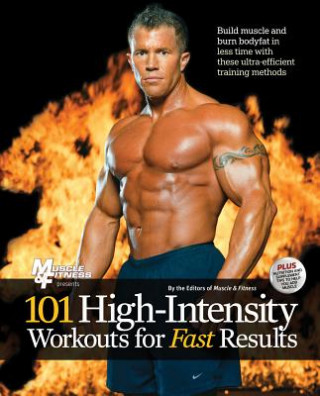 Knjiga 101 High Intensity Workouts for Fast Results Muscle and Fitness Magazine