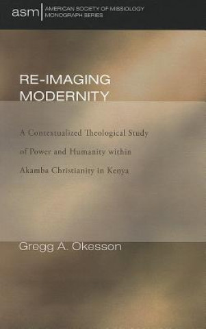 Carte Re-Imaging Modernity Gregg A Okesson