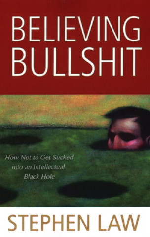 Könyv Believing Bullshit Stephen Law