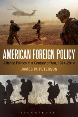 Kniha American Foreign Policy James W. Peterson