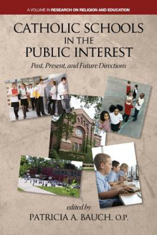 Kniha Catholic Schools and the Public Interest Patricia A Bauch