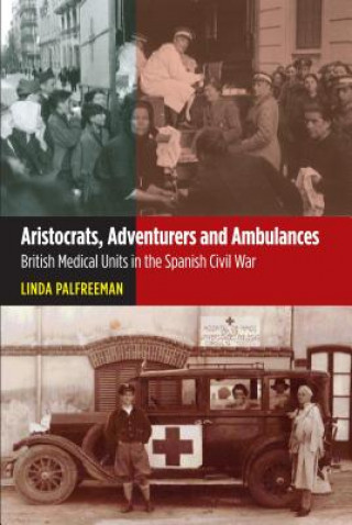 Book Aristocrats, Adventurers and Ambulances Linda Palfreeman