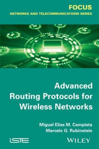 Książka Advanced Routing Protocols for Wireless Networks Miguel Elias Mitre Campista