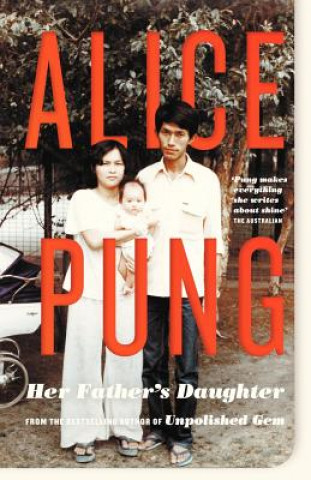 Carte Her Father's Daughter Alice Pung