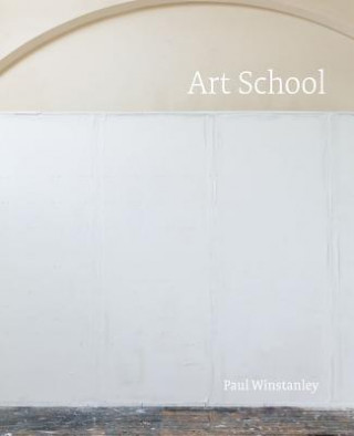 Kniha Paul Winstanley: Art School Jon Thompson
