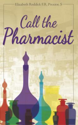 Kniha Call the Pharmacist Elizabeth Roddick