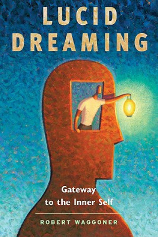 Kniha Lucid Dreaming Robert Waggoner