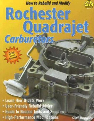 Kniha How to Build and Modify Rochester Quadrajet Carburetors Cliff Ruggles
