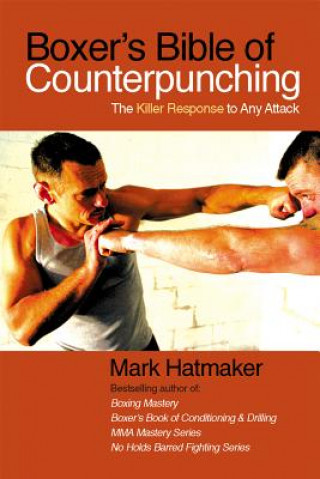 Книга Boxer's Bible of Counterpunching Mark Hatmaker