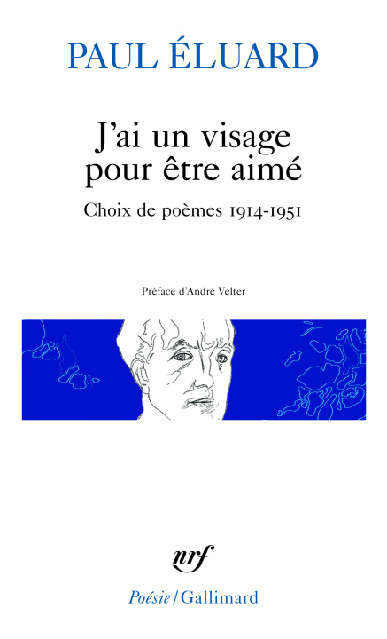 Kniha J'AI UN Visage Pour Etre Aime/Choix De Poemes 1914-1951 Paul Eluard