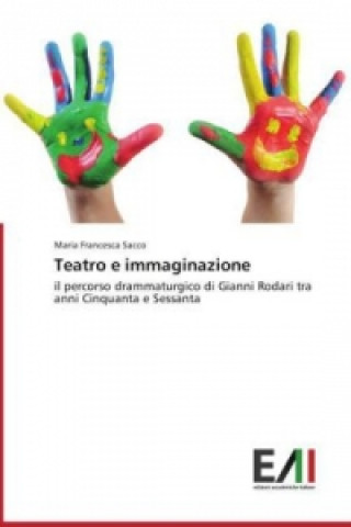 Knjiga Teatro e immaginazione Maria Francesca Sacco