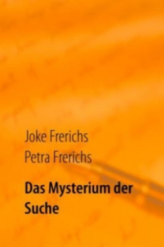 Kniha Das Mysterium der Suche Joke Frerichs