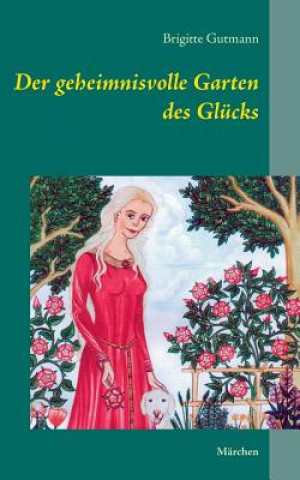 Carte geheimnisvolle Garten des Glucks Brigitte Gutmann