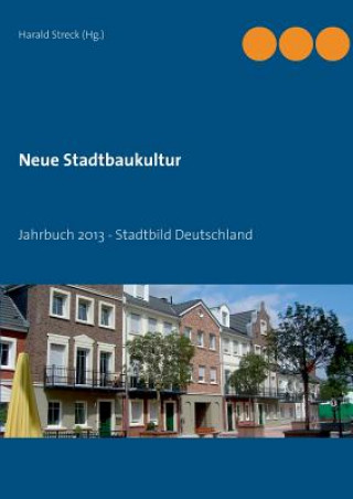 Книга Neue Stadtbaukultur Harald Streck