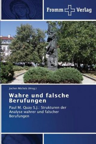 Knjiga Wahre und falsche Berufungen Jochen Michels (Hrsg.)