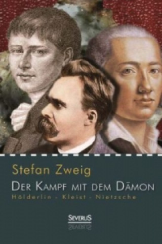 Kniha Der Kampf mit dem Dämon Stefan Zweig