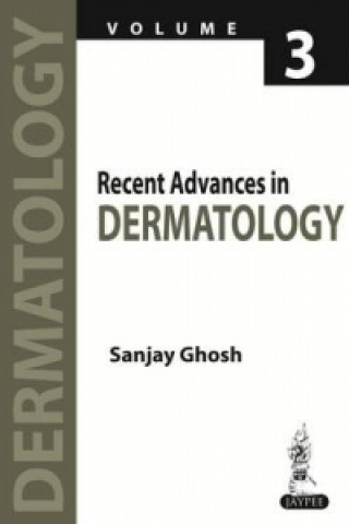 Knjiga Recent Advances in Dermatology - Volume 3 Sanjay Ghosh