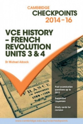 Knjiga Cambridge Checkpoints VCE History - French Revolution 2014-16 Michael Adcock