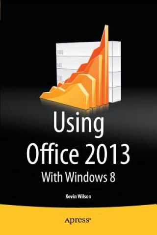 Kniha Using Office 2013 Kevin Wilson