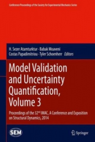 Könyv Model Validation and Uncertainty Quantification, Volume 3 H. Sezer Atamturktur