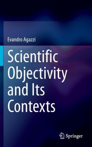 Książka Scientific Objectivity and Its Contexts Evandro Agazzi