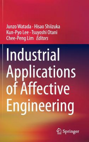 Könyv Industrial Applications of Affective Engineering Junzo Watada