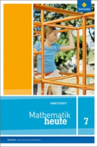 Kniha Mathematik heute - Ausgabe 2012 für Sachsen 