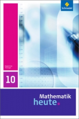 Książka Mathematik heute - Ausgabe 2010 für Thüringen Heinz Griesel