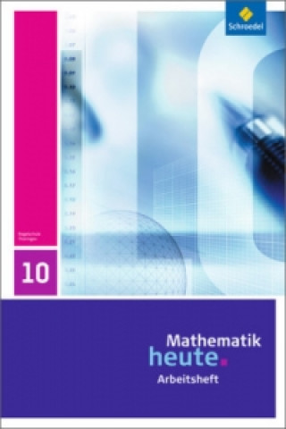 Buch Mathematik heute - Ausgabe 2010 für Thüringen Heinz Griesel