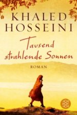 Kniha Tausend strahlende Sonnen Khaled Hosseini