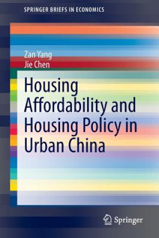 Kniha Housing Affordability and Housing Policy in Urban China Jie Chen