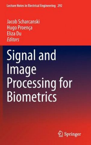 Kniha Signal and Image Processing for Biometrics Jacob Scharcanski