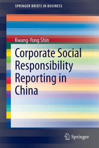 Könyv Corporate Social Responsibility Reporting in China Kwang-Yong Shin