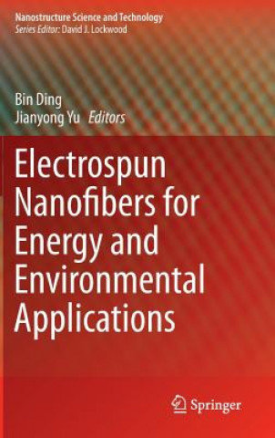Książka Electrospun Nanofibers for Energy and Environmental Applications Bin Ding